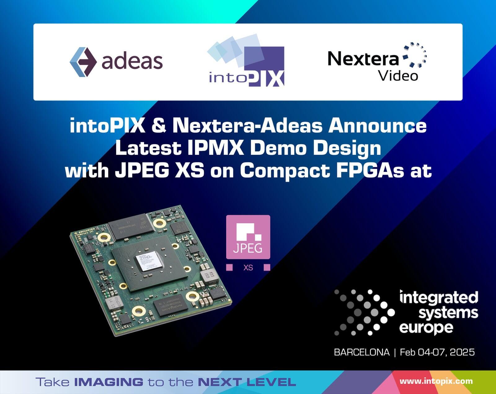 intoPIXとNextera社-Adeas社が、ISE 2025でコンパクトFPGAにJPEG XSを搭載した最新のIPMXデモデザインを発表